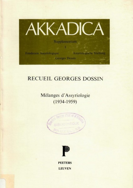 I. Recueil Georges Dossin - Mélanges d'assyriologie (1934-1959)